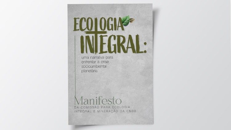 Manifesto por uma Ecologia Integral: um chamado profético da Igreja no Brasil 1